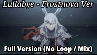 Arknights Lullabye  Frostnova Ver Full Song Japanese  Romaji  English Subtitled [upl. by Mehetabel]