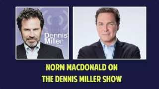 Norm MacDonald on The Dennis Miller Show [upl. by Ahgiel237]