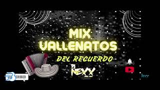 Mix Vallenatos Del Recuerdo  Ven A MiBuscare Otro AmorVolver  DJ NEXX  PIURA 2022 [upl. by Lleze]