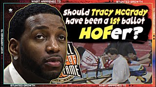 Why Do Some Feel TRACY MCGRADY Shouldnt Have Been a 1st Ballot Hall Of Fame Player Stunted Growth [upl. by Wearing]