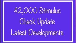 2000 Stimulus Check Update amp Latest Stimulus Developments  January 1 Update [upl. by Adle]