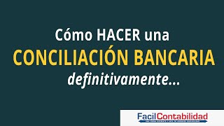 Como hacer la Conciliación Bancaria paso a paso [upl. by Naitsirc]