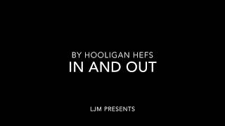 In and out lyrics Hooligan Hefs [upl. by Bouzoun]