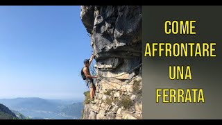 Come Affrontare una Ferrata [upl. by Solenne]