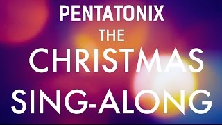 Pentatonix  The Christmas SingAlong Lyrics [upl. by Giaimo]