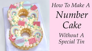 How To Make A Number Cake Without Using Any Special Tins Or Molds  Works For All NumbersLetters [upl. by Adoh]