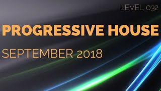 Deep Progressive House Mix Level 032  Best Of September 2018 [upl. by Reid987]