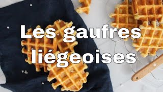 La recette des gaufres liégeoises  La recette facile et rapide [upl. by Sigrid420]