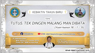 ✞ Kebaktin TAHUN BARU GBKP Majelis Rg Kabanjahe Kota ✞ [upl. by Solomon]