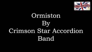 Ormiston By Crimson Star Accordion Band [upl. by Demaggio748]