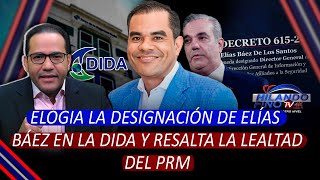 Salvador Holguín Elogia la Designación de Elías Báez en la DIDA y Resalta la Lealtad del PRM [upl. by Busey]