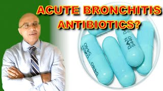 Acute Bronchitis Antibiotics Or No Antibiotics [upl. by Zackariah]