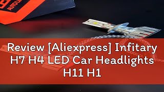 Review Aliexpress Infitary H7 H4 LED Car Headlights H11 H1 9005 9006 Lamp for Auto 6500K Super Br [upl. by Lewanna855]