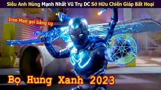 Review Phim Siêu Anh Hùng Bọ Hung Xanh  Blue Beetle 2023  Tóm Tắt Phim  Phim Hot Nhất [upl. by Lovering]