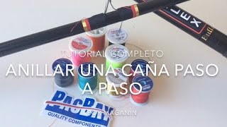 Anillar una caña paso a paso Tutorial completo [upl. by Lilaj]