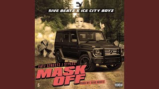 Mask Off feat Ice City Boyz Jstyles Fatz amp Streetz [upl. by Bowen]