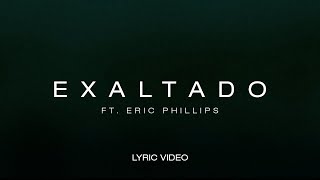 Exaltado  Marco Barrientos Ft Eric Phillips Letra [upl. by Eon275]