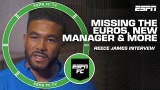 Reece James on not going to the EUROs Enzo Fernandez situation and more  ESPN FC [upl. by Zubkoff]