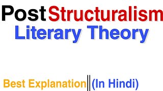 Poststructuralism or Deconstruction Literary theory and criticism in Literature [upl. by Coulombe]