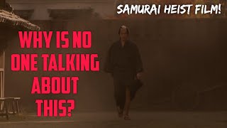 Why is no one talking about this awesome samurai heist movie [upl. by Eetsirk]