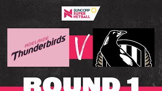 Thunderbirds v Magpies  SSN 2022 Round 1  Full Match  Suncorp Super Netball [upl. by Norbel]