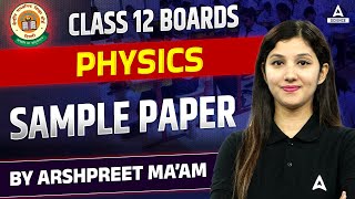 Class 12 Physics Sample Paper 2024ये Video देखलो Board Exam में 70 Marksपक्के 🤩 By Arshpreet maam [upl. by Brittani]