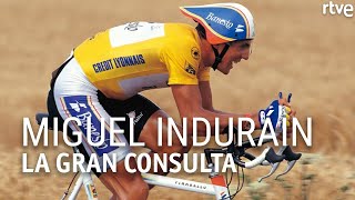 Miguel Induráin y el ciclismo  La gran consulta [upl. by Otsugua438]