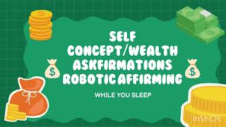 Robotic affirming ✨wealth ASKfirmations✨ loop this in a playlist overnight while you sleep [upl. by Kingdon]