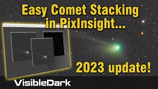 Updated 2023 Easy Comet Stacking in PixInsight [upl. by Bainbrudge]