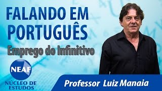 Falando em Português Emprego do Infinitivo [upl. by Edora]