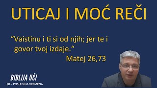 80 POSLEDNJA VREMENA Uticaj i moć reči  Tvoje reči otkrivaju kome pripadaš i koga proslavljš [upl. by Kahler]