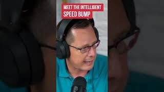 Meet the INTELLIGENT Speed Bump Smart ROADS [upl. by Dercy804]