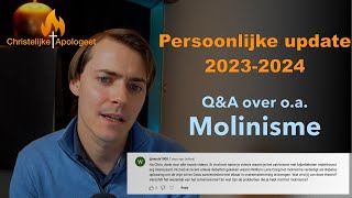 Persoonlijke update 20232024 en antwoorden op jullie vragen over oa Molinisme [upl. by Burney839]