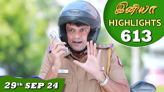 Iniya Serial  EP 613 Highlights  29th Sep 24  Alya Manasa  Rishi  Saregama TV Shows Tamil [upl. by Sarilda]