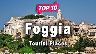 Top 10 Places to Visit in Foggia  Italy  English [upl. by Fairman]