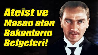 ATATÜRK DEVRİ MASON ATEİST BAKANLAR  ATATÜRK MASON LOCALARINI KAPATTI YALANI BELGELERLE [upl. by Retsof443]