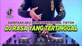 DJ DAPATKAH AKU MEMELUKNYA MENJADIKAN BINTANG DI SURGA  RASA YANG TERTINGGAL REMIX TIKTOK TERBARU [upl. by Cath]