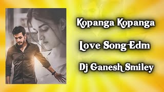 KOPANGA KOPANKA CHUDADDE MR MAJNU AKHIL TELUGU LOVE SONG MIX BY DJ GANESH SMILEY 8008248675 [upl. by Aimahs]