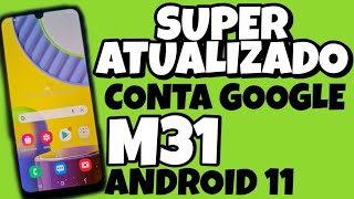 REMOVER CONTA GOOGLE M31 ANDROID 11 RAPIDINHO [upl. by Dobbins]