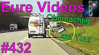 Eure Videos 432  Eure Dashcamvideoeinsendungen Dashcam [upl. by Emma]