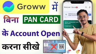 How To Open Groww Demat Account Without Pan Card  Groww App Me Bina Pan Card Ke AC Kaise Banaye [upl. by Jopa189]