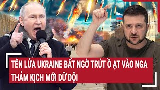 Toàn cảnh Thế giới Tên lửa Ukraine bất ngờ trút ồ ạt vào Nga thảm kịch mới dữ dội [upl. by Jazmin]