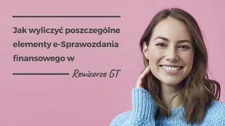 Jak wyliczyć poszczególne elementy eSprawozdania finansowego w Rewizorze GT [upl. by Chivers]