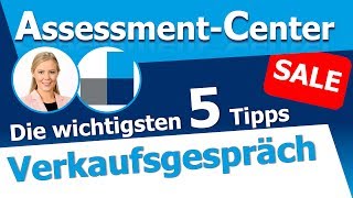 Das Verkaufsgespräch im Assessment Center  Die 5 wichtigsten Tipps um im AC zu bestehen [upl. by Retepnhoj776]