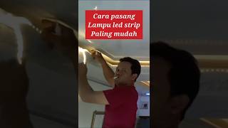 Cara pasang lampu led strip paling mudah [upl. by Michaelina]