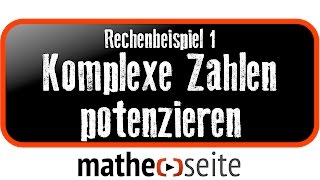 Komplexe Zahlen potenzieren Beispiel 1  A5405 [upl. by Amehsyt]