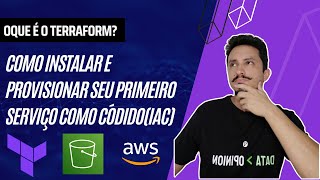 O que é o Terraform Instalação e provisionamento do seu primeiro serviço como códigoIaC [upl. by Fulvia]