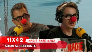 NADIE SABE NADA 11x42  Adiós al sobrante [upl. by Gelman]