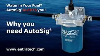 Entratech Systems  Why you need AutoSig® Marine Fuel Filter Water Separator [upl. by Nivlam]