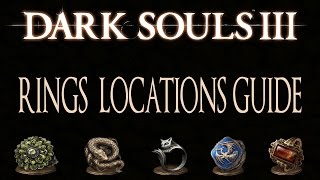 Dark Souls 3 All Rings Locations Guide 113 Rings  Master of Rings Trophy [upl. by Mercorr]